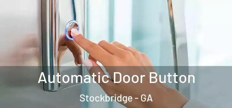 Automatic Door Button Stockbridge - GA