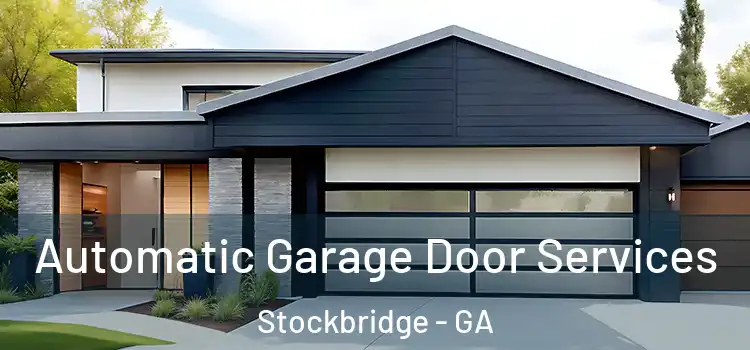  Automatic Garage Door Services Stockbridge - GA