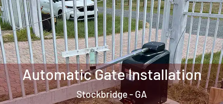  Automatic Gate Installation Stockbridge - GA