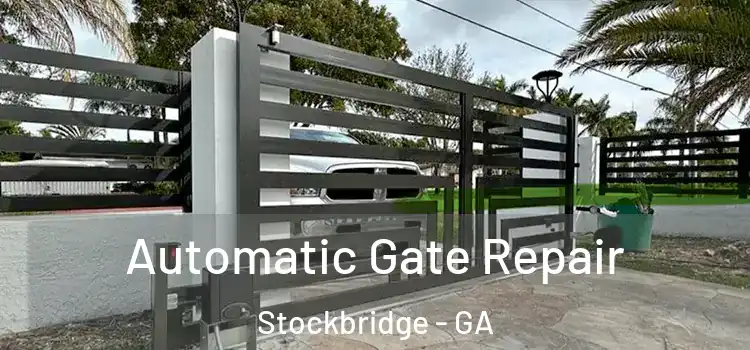 Automatic Gate Repair Stockbridge - GA
