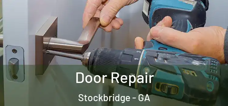 Door Repair Stockbridge - GA
