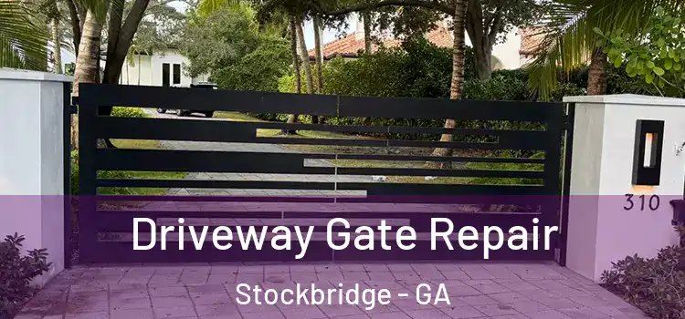 Driveway Gate Repair Stockbridge - GA