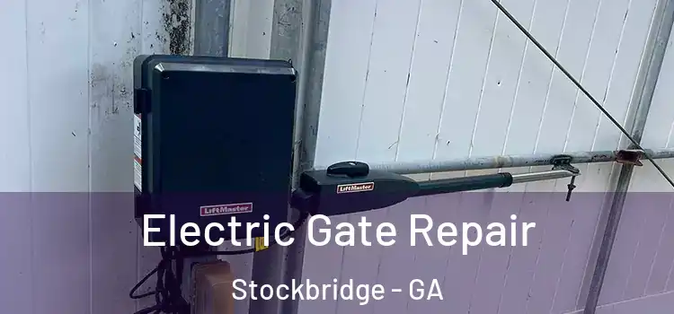Electric Gate Repair Stockbridge - GA