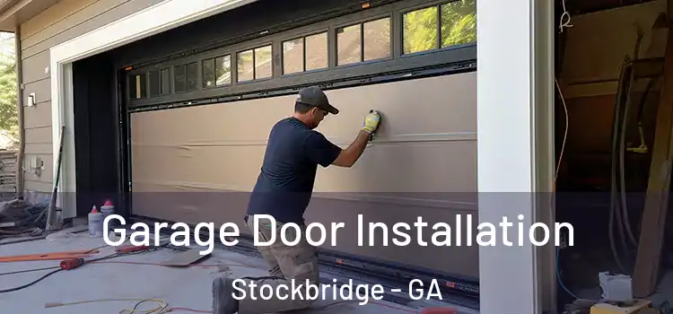  Garage Door Installation Stockbridge - GA