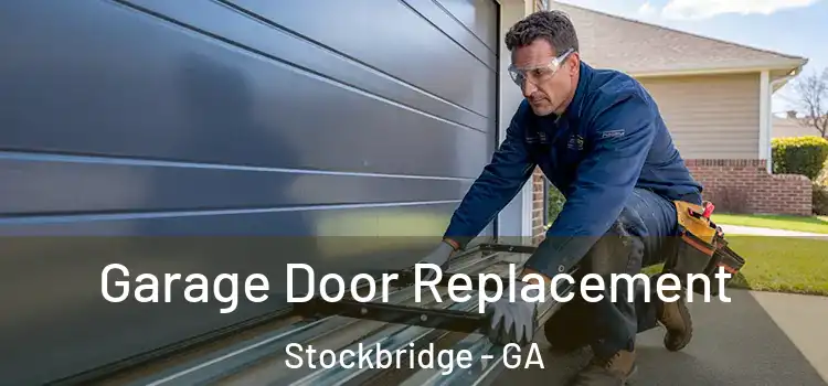  Garage Door Replacement Stockbridge - GA