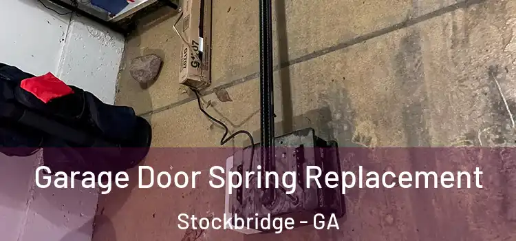  Garage Door Spring Replacement Stockbridge - GA