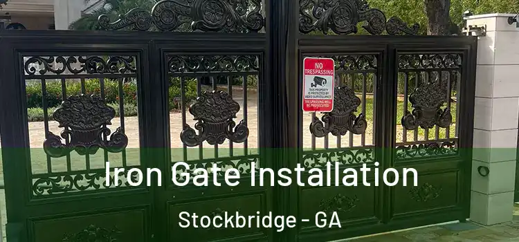  Iron Gate Installation Stockbridge - GA