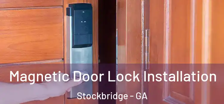  Magnetic Door Lock Installation Stockbridge - GA