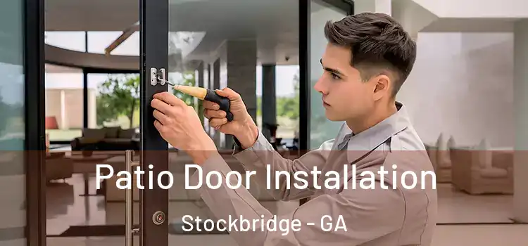  Patio Door Installation Stockbridge - GA