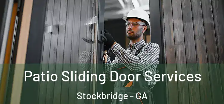 Patio Sliding Door Services Stockbridge - GA