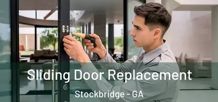 Sliding Door Replacement Stockbridge - GA
