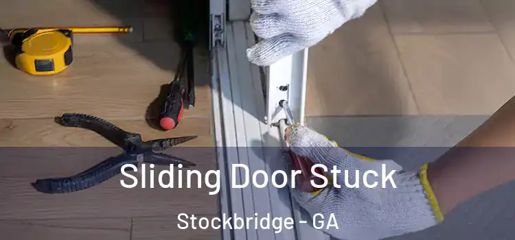  Sliding Door Stuck Stockbridge - GA