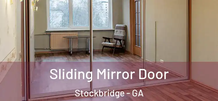  Sliding Mirror Door Stockbridge - GA